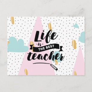 Life is the Best Teacher Postcard