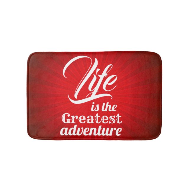 Life is the Greatest Adventure Bathroom Mat (Front)