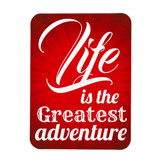 Life is the Greatest Adventure Magnet (Vertical)