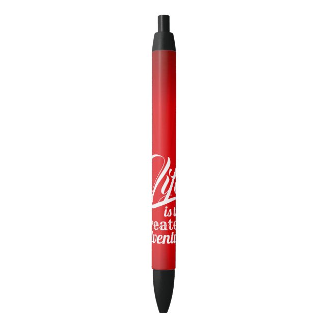 Life is the Greatest Adventure Pen (Front Vertical)