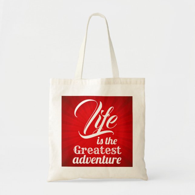 Life is the Greatest Adventure Tote Bag (Front)