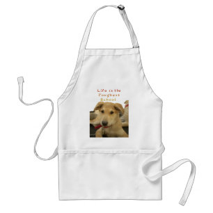 "Life is the Toughest School" Dog Art Print Adult Apron