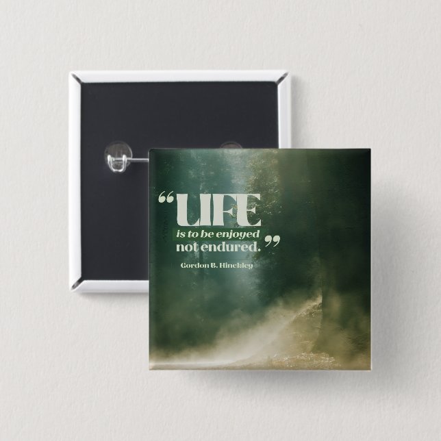 Life Is To Be Enjoyed Button (Front & Back)