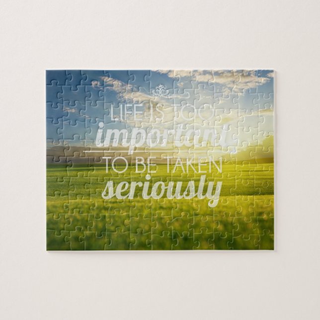 Life Is Too Important | Motivational Quote Jigsaw Puzzle (Horizontal)
