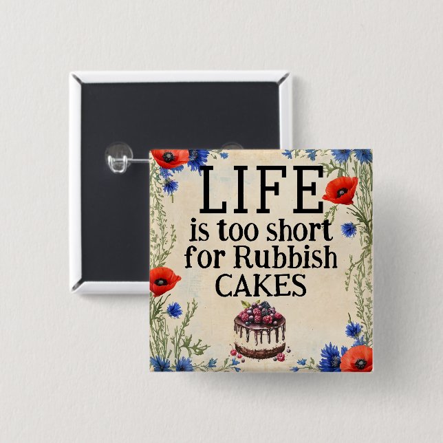 LIFE Is Too Short Button (Front & Back)