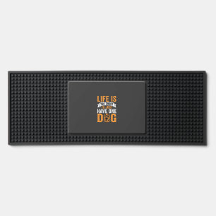Life Is Too Short Dog Lover Graphic_1 Bar Mat