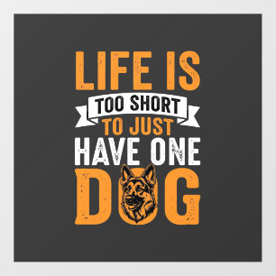 Life Is Too Short Dog Lover Graphic_1 Floor Decals