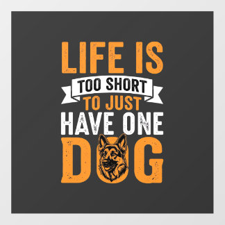 Life Is Too Short Dog Lover Graphic_1 Floor Decals