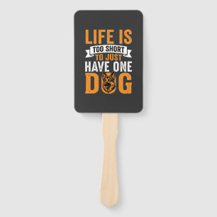 Life Is Too Short Dog Lover Graphic_1 Hand Fan