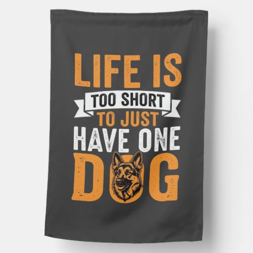 Life Is Too Short Dog Lover Graphic_1 House Flag