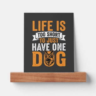 Life Is Too Short Dog Lover Graphic_1 Picture Ledge