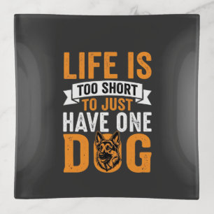 Life Is Too Short Dog Lover Graphic_1 Trinket Tray