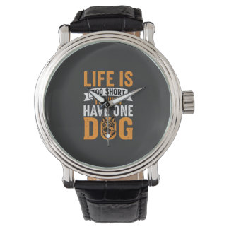Life Is Too Short Dog Lover Graphic_1 Watch
