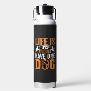Life Is Too Short Dog Lover Graphic_1 Water Bottle
