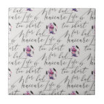 Life Is Too Short For A Bad Manicure Pattern Ceramic Tile