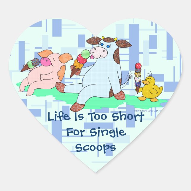 Life Is Too Short For Single Scoops Heart Sticker (Front)
