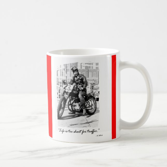 "Life is too short for traffic!!" Coffee Mug (Right)