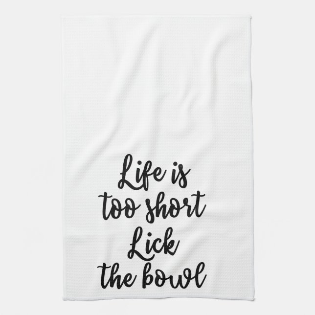 Life is too short Lick the bowl Towel (Vertical)