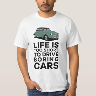 Life is too short - Morris Minor T-Shirt