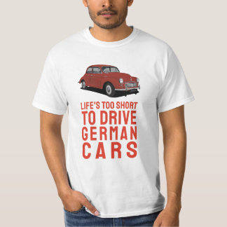 Life is too short - Morris Minor T-Shirt
