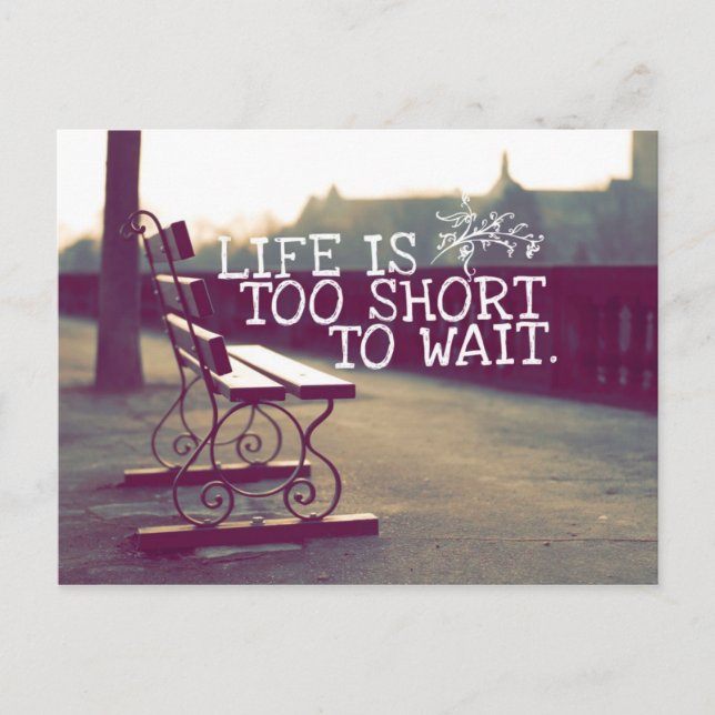Life Is Too Short | Motivational Quote Postcard (Front)
