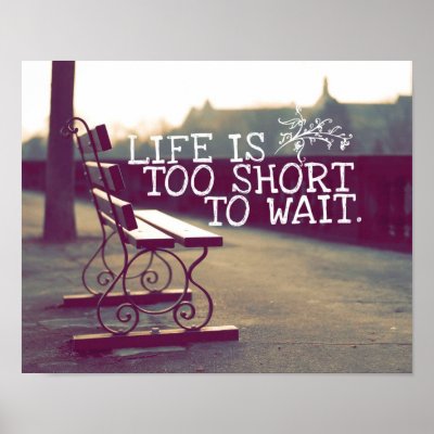 Life Is Too Short | Motivational Quote Print