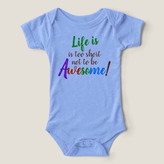 Life is too short Not to be Awesome Funny Saying Infant T-shirt (Design Front)