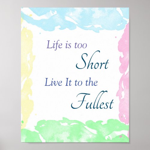 Life is too short Quotes _ Motivational Poster 