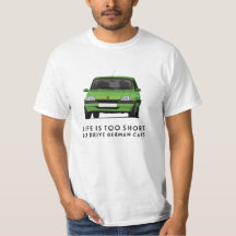 Life is too short - Rover Metro GTi - 19 colors