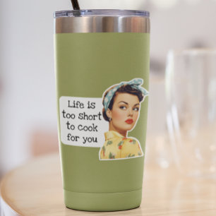 Life is too Short Sarcastic Retro Housewife Sticker