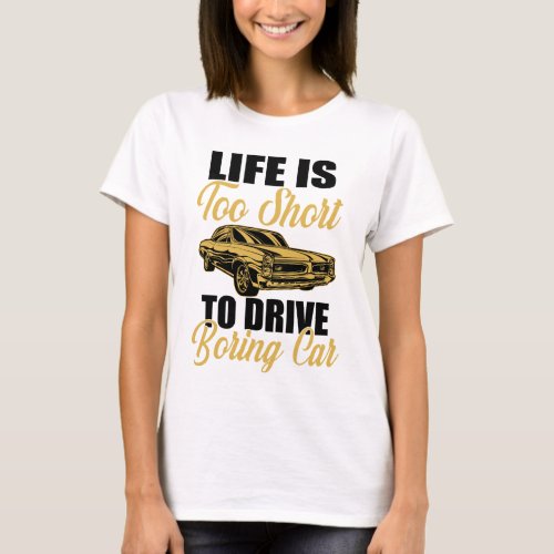 life is too short to c T_Shirt