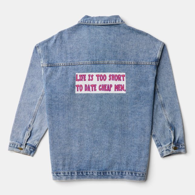 Life Is Too Short To Date Cheap Men Pink Letters Denim Jacket (Back)