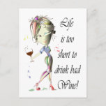 Life is too short to drink bad Wine! Postcard