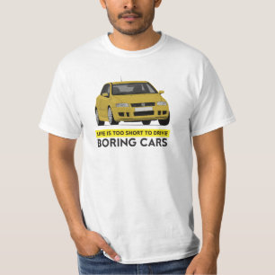 Life is too short to drive boring cars, Fiat Stilo T-Shirt