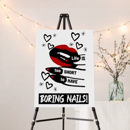 Life is Too Short to Have Boring Nails Foam Board