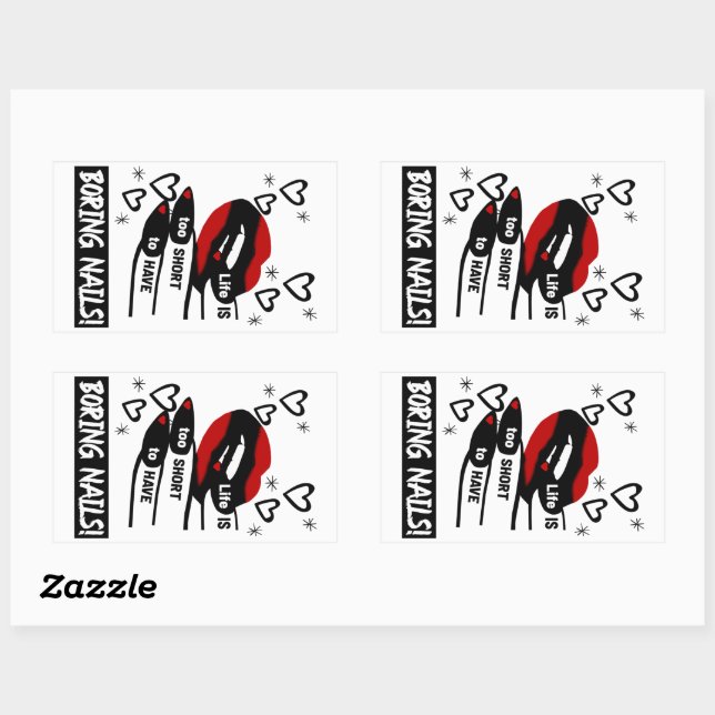 Life is Too Short to Have Boring Nails Rectangular Sticker (Sheet)