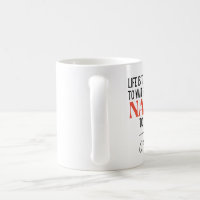 Life is Too Short to Wait For Nails to Dry Funny Coffee Mug