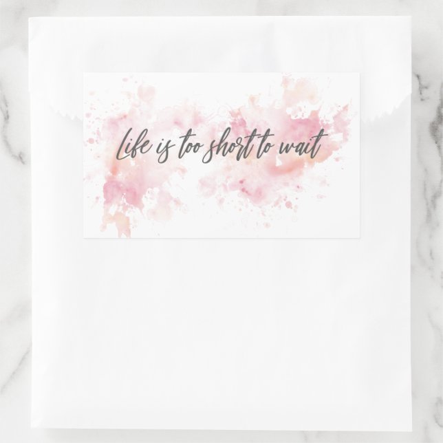 Life is too short to wait rectangular sticker (Bag)