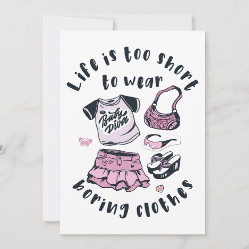 Life is too short to wear boring clothes invitation