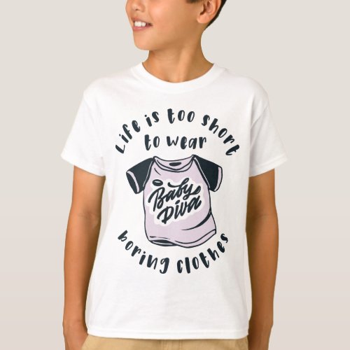 Life is too short to wear boring clothes T_Shirt
