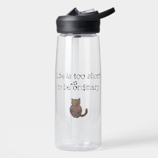 Life is too short water bottle