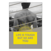 Life Is Tough But So Are You Card (Front)