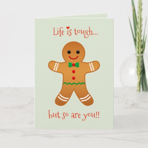 Life is tough but so are you Get Well Christmas  Card