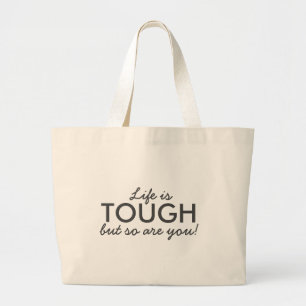 Life is Tough Modern Trendy Stylish Quote Art Large Tote Bag