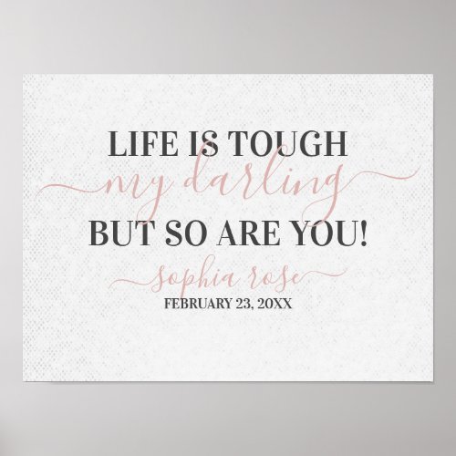 Life is tough my darling so are you baby name poster