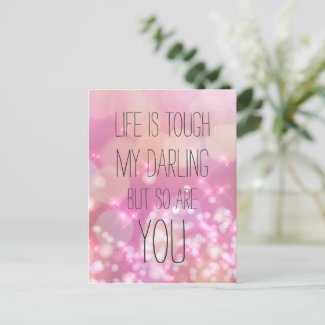 Life is tough  Pink Glam Bokeh Inspirational Quote Postcard