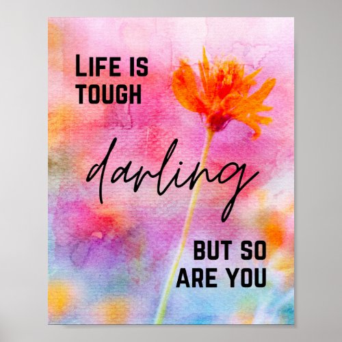 Life is Tough Poster _ Inspirational Wall Art