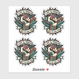 Life is tough you are strong sticker