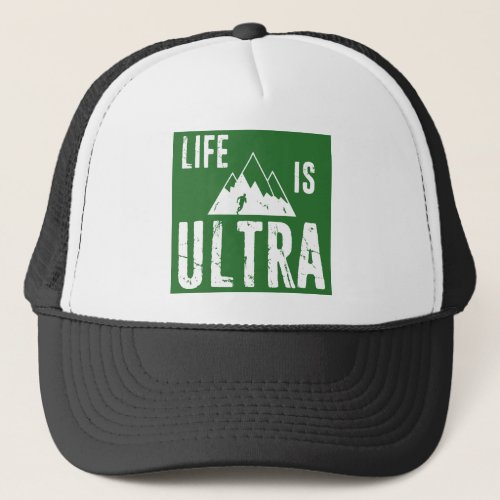 Life Is Ultra Running Trucker Hat