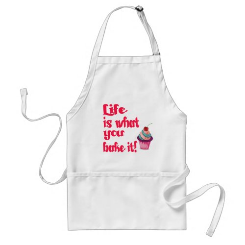 Life Is What You Bake It Adult Apron